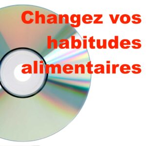 Changez vos habitudes alimentaires (MP3) pour perte de poids