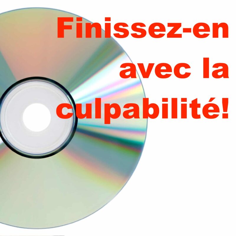 Finissez-en avec la culpabilité